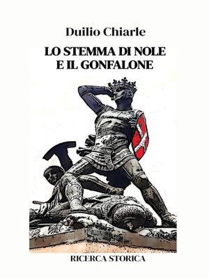 cover image of LO STEMMA DI NOLE E IL GONFALONE